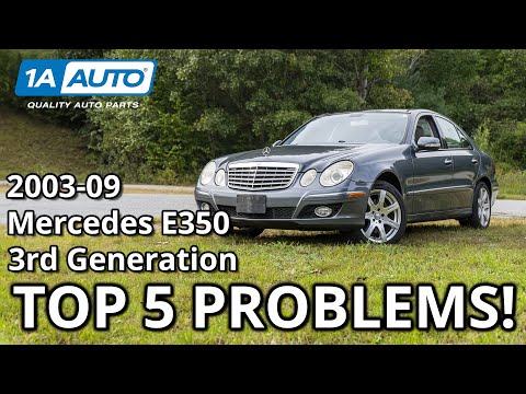 Top 5 Problems Mercedes-Benz E350 Sedan 2003-2009 3rd Generation