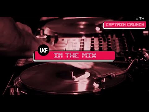 UKF: In The Mix with DJ Captain Crunch - Pilot Episode