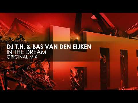 Bas van den Eijken & DJ T.H. - In The Dream