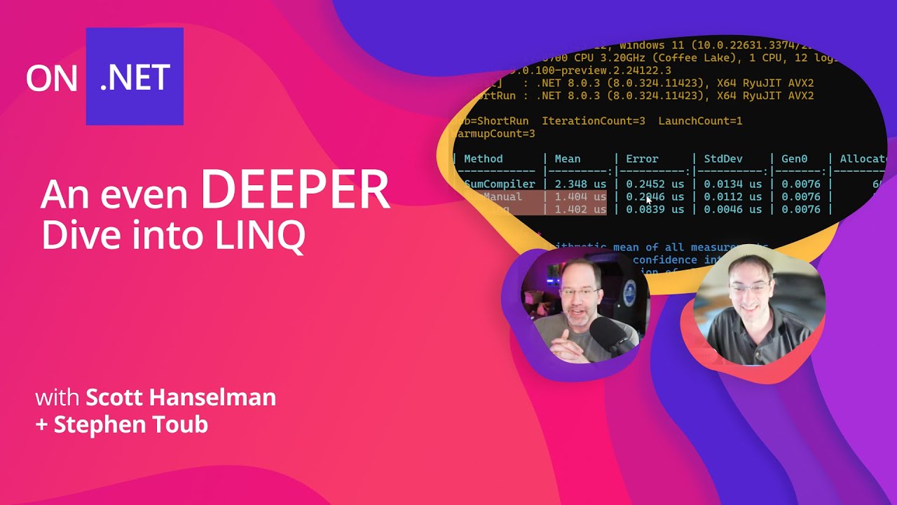 Deep .NET: An even DEEPER Dive into LINQ with Stephen Toub and Scott Hanselman