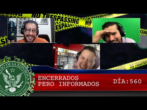 ENCERRADOS PERO INFORMADOS DÍA: 560 - EL PULSO DE LA REPÚBLICA