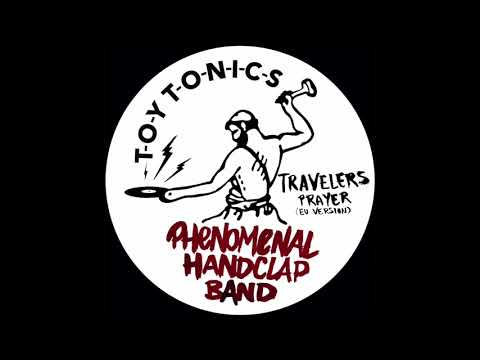 Phenomenal Handclap Band - Travelers Prayer (EU Version)