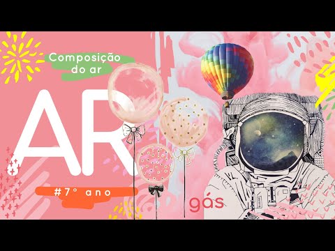 Composição do Ar - 7º ano Aula  # EF07CI12