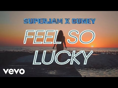 DJ Superjam - Feel So Lucky ft. Guney