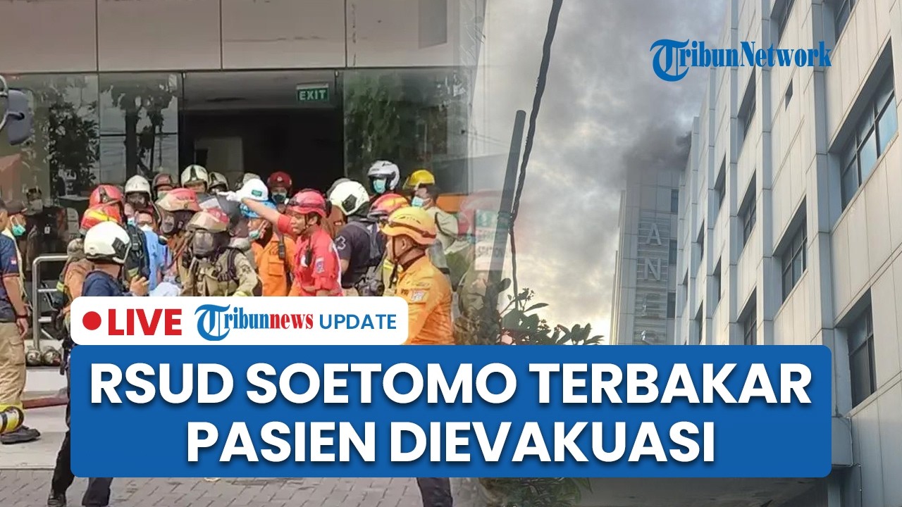 LIVE: Kebakaran Gedung Pelayanan Jantung RSUD dr Soetomo Surabaya Picu Kepanikan, Pasien Dievakuasi