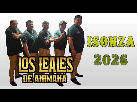 LOS LEALES DE ANIMANA - ISONZA 2026 CARPA FORTIN 2 DE ABRIL, DPTO SAN CARLOS, SALTA