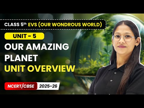 Class 5th Environmental Studies Our Wondrous World Book Overview NCERT CBSE 2025 26
