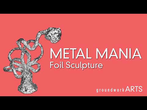 S3 P1/18 Metal Mania Foil Sculpture art project
