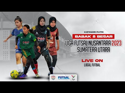 LIGA FUTSAL NUSANTARA 2023 SUMUT BABAK 8 BESAR PUTRI : TOS FC VS GPX REBORN