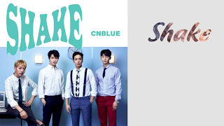 [Full Album - ENGSUB] Shake - CNBLUE 11th Japanese Single
