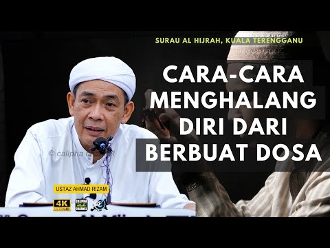 USTAZ AHMAD RIZAM - CARA MENINGGALKAN DOSA SEPERTI DIANJURKAN ULAMA