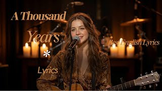 Download lagu A Thousand Years – Lyrics - Christina Perri #Natalylofi #AThousandYears #ChristinaPerri mp3