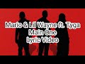 Mario Lil Wayne Ft Tyga Main One Lyric Video