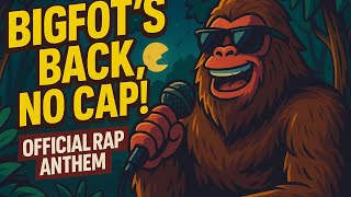 Bigfoot’s Back, No Cap! (Official First Bigfoot Rap ) Lyrical