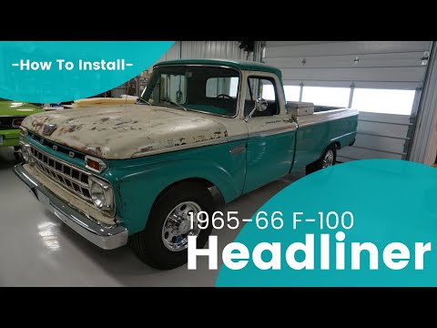 How to Install a 1965 F-100 Headliner