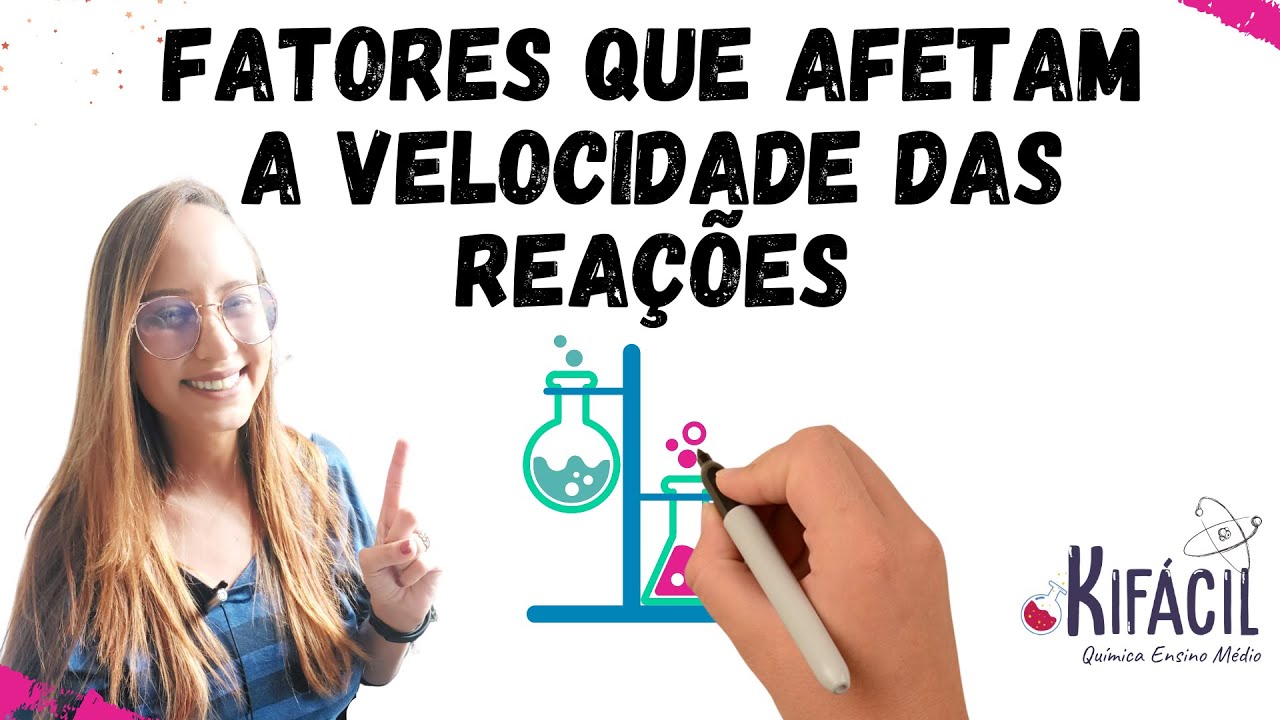 Fatores que afetam a velocidade das reações químicas - Kifácil