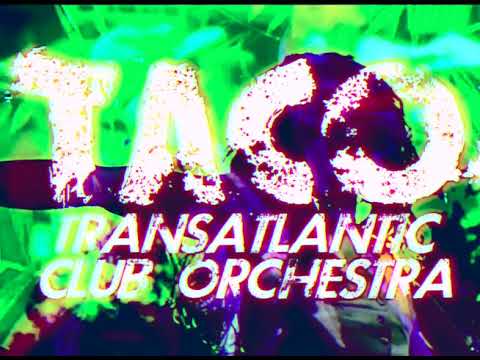 TransAtlantic Club Orchestra (TACO) - Live Set Intro track