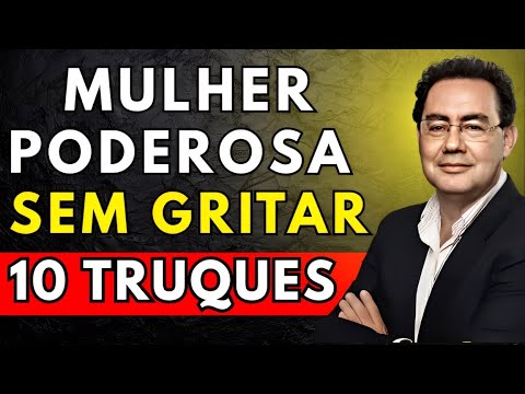 10 Truques para Ser uma Mulher Segura e Respeitada. Transforme Sua Vida Hoje