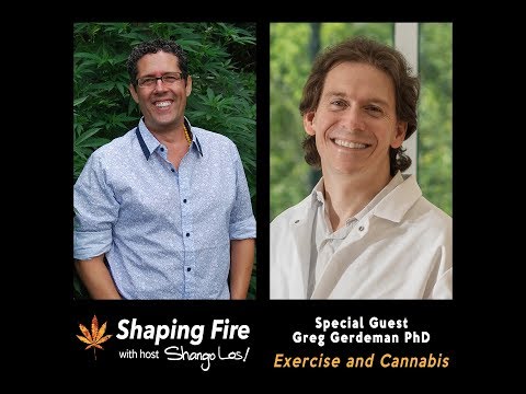 Shaping Fire Ep. 46 - Exercise and Cannabis with Greg Gerdeman, PhD