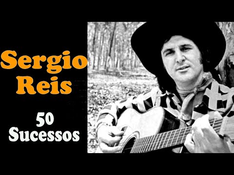 SergioReis - 50 Sucessos