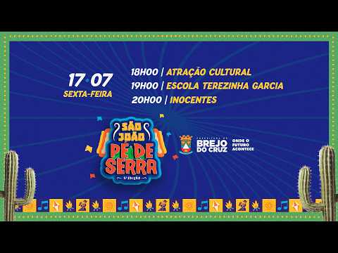 SÃO JOÃO PÉ DE SERRA - 5ª EDIÇÃO | BREJO DO CRUZ - PB - SEXTA-FEIRA | 17/07/2026