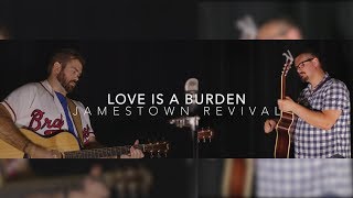 Love is a Burden - Jamestown Revival (Monday Music Minute Cover)