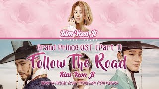 Kim Yeon Ji (김연지) - Follow The Road (이렇게 길 따라) (Grand Prince OST) (Lyrics) [Eng subs + Rom + Han]