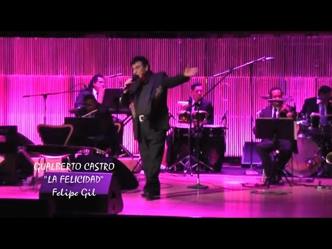 La Felicidad-Gualberto Castro-Centro Cultural Roberto Cantoral 2013