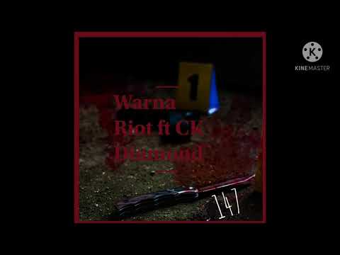 Warna Riot Ft CK Diamond - Balochi drill