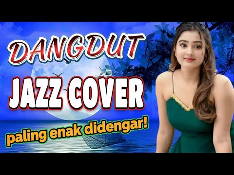 Dangdut x Jazz Slow Cover Paling Enak Didengar | Duet Cozy 2026