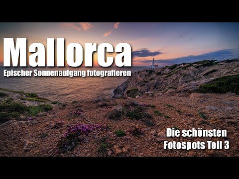 Landschaftsfotografie MALLORCA | Die besten Fotospots | Epische Lichtstimmungen Teil 3