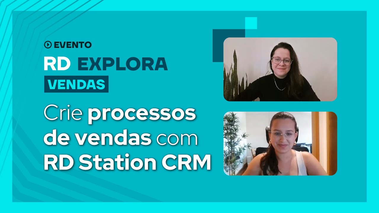 RD Explora - Como criar Processos de Vendas com RD Station CRM?