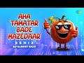 Aha Tamatar Bade Mazedaar Remix Hindi Rhyme Aha Tamatar Popular Kids Song