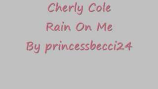 Cheryl Cole - Rain on me (Lyrics)