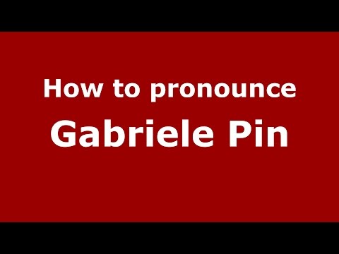 How to pronounce Gabriele Pin (Italian/Italy)  - PronounceNames.com