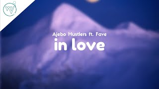 Ajebo Hustlers - In Love ft. Fave (Lyrics)
