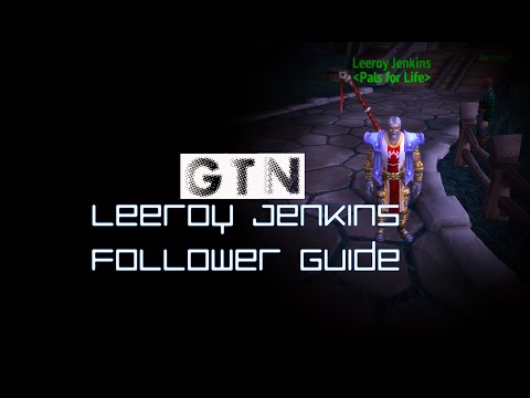 Leeroy Jenkins Follower Guide