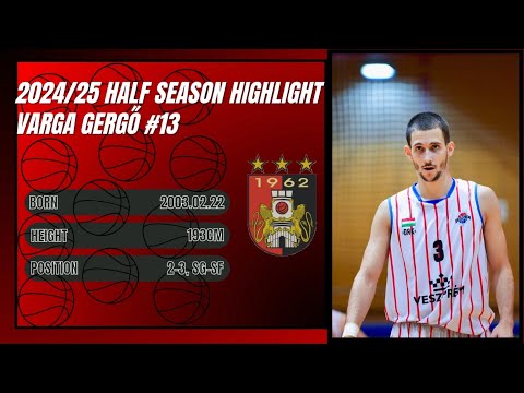 Varga Gergő // 2024/25 Half season highilght // Egis Körmend U21 //