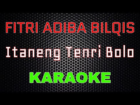 Fitri Adiba Bilqis - Itaneng Tenri Bolo [Karaoke] | LMusical