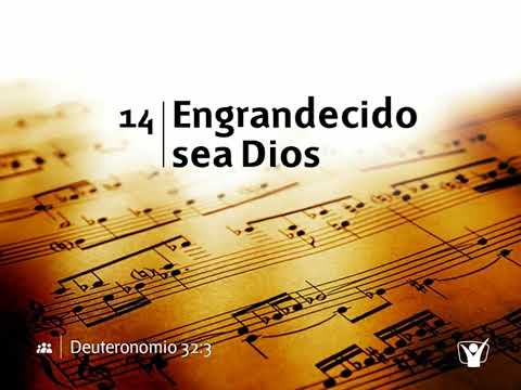 Engrandecido sea Dios - Himno 14 | Himnario Adventista Nuevo
