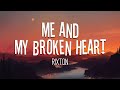 Rixton ME AND MY BROKEN HEART 1 HOUR WITH LYRICS