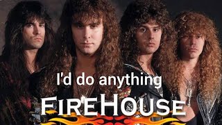 Firehouse – I&#39;d Do Anything | Guitar Cover with Lyrics &amp; Chords