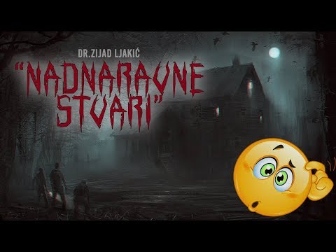 "Nadnaravne stvari" - dr. Zijad Ljakić - Endelus Klub Knjige