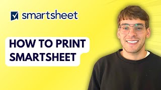 How to Print Smartsheet [2026 Full Guide]