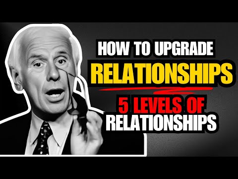 How to Upgrade Relationships for Success? | 5 Levels of Relationships | Jim Rohn Discipline