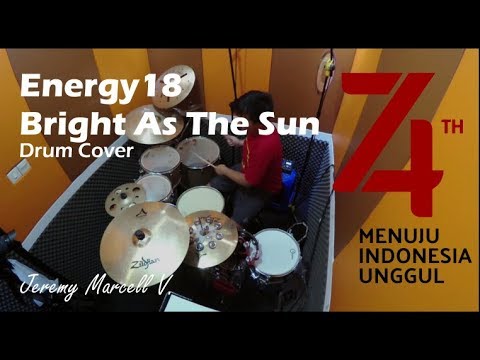 Energy18 - Bright As The Sun (DRUMCOVER) - Jeremy Marcell V