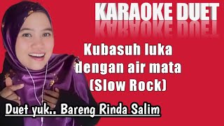 Download lagu Kubasuh luka dengan air mata | Karaoke duet bareng Rinda Salim mp3 Download lagu Kubasuh luka dengan air mata | Karaoke duet bareng Rinda Salim mp3
