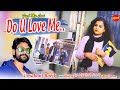 Do U Love Me - Umakant Barik - New Sambalpuri Song 2021