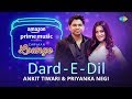 Dard E Dil Carvaan Lounge Ankit Tiwari Priyanka Negi Arko Anupriya Goenka