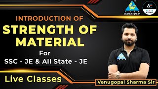 Introduction of Strength of material for SSC - JE & All State - JE | by Venugopal Sir